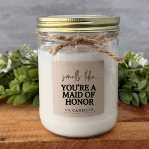 Smells Like...You're A Maid of Honor